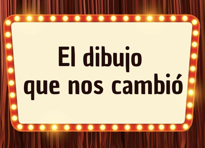 El dibujo que nos cambió